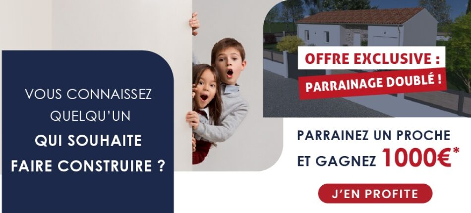 Offre parrainage doublé chez Maisons Millot !